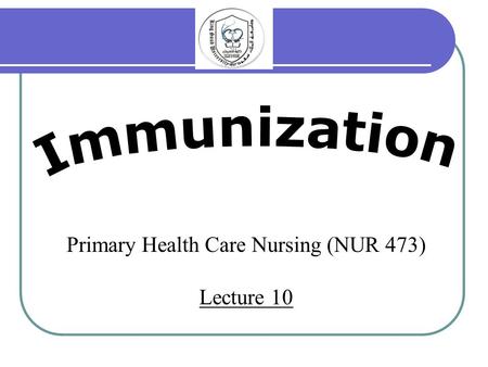 Primary Health Care Nursing (NUR 473)