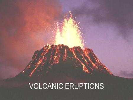 VOLCANIC ERUPTIONS.