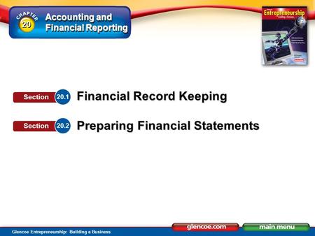 Section Objectives Explain the important role accounting plays in business. Explain the accounting system for a small business. Describe the importance.