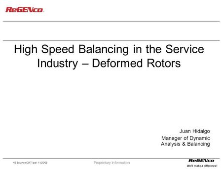 High Speed Balancing in the Service Industry – Deformed Rotors