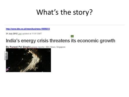 What’s the story?. Changing patterns of energy consumption Objectives Examine the changing importance of other energy sources.