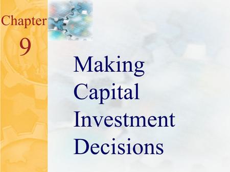 McGraw-Hill/Irwin ©2001 The McGraw-Hill Companies All Rights Reserved 9.0 Chapter 9 Making Capital Investment Decisions.