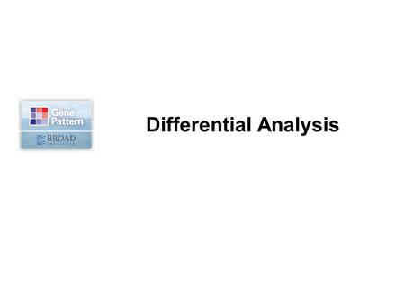 The Broad Institute of MIT and Harvard Differential Analysis.