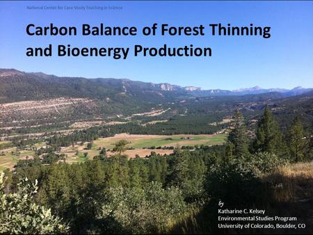 Carbon Balance of Forest Thinning and Bioenergy Production