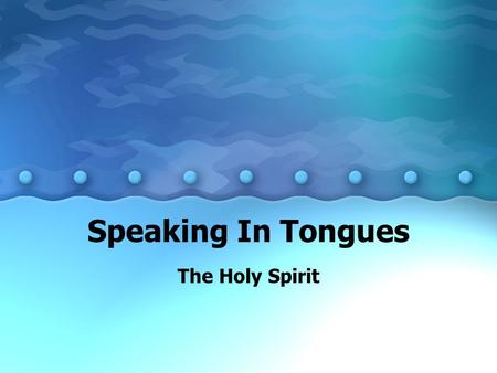 Speaking In Tongues The Holy Spirit. Are Tongues Available for All Believers There is more to being filled with the Holy Spirit than speaking in tongues;