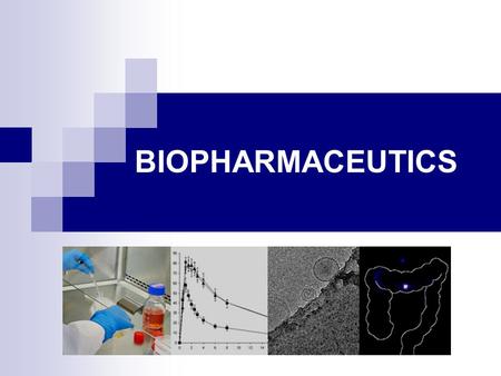 BIOPHARMACEUTICS.