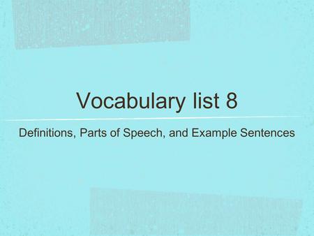 Definitions, Parts of Speech, and Example Sentences