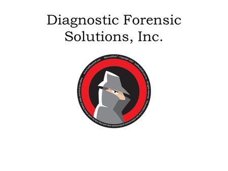 Diagnostic Forensic Solutions, Inc.