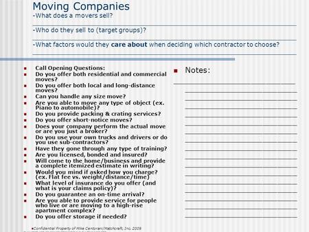 Moving Companies -What does a movers sell? _____________________________________________________________________ -Who do they sell to (target groups)?