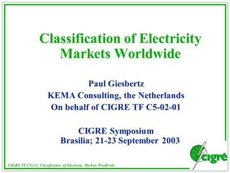 CIGRE TF C5-2-1: Classification of Electricity Markets Worldwide