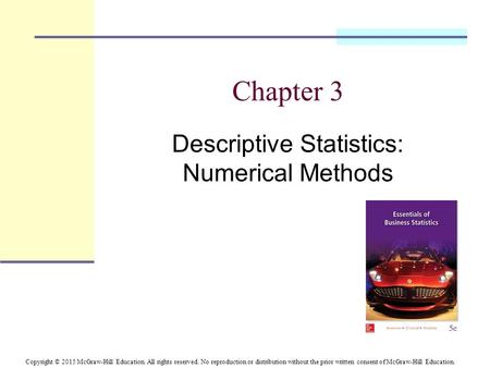 Copyright © 2015 McGraw-Hill Education. All rights reserved. No reproduction or distribution without the prior written consent of McGraw-Hill Education.