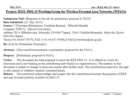 Doc.: IEEE 802.15- Submission May 2014, Slide 1 Project: IEEE P802.15 Working Group for Wireless Personal Area Networks (WPANs) Submission Title: [Response.