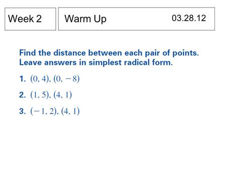 Warm Up 03.28.12 Week 2. Section 10.6 Day 1 I will write the equation of a circle. Circle Equation Must know the coordinate of the center and the radius.