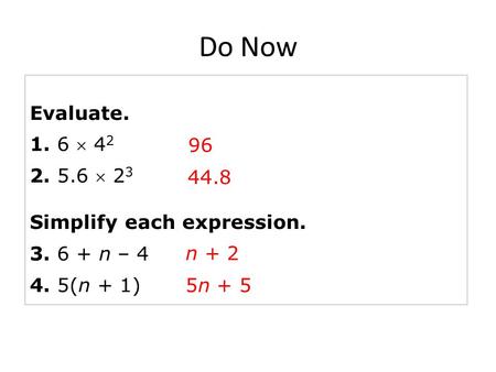 Do Now Evaluate   Simplify each expression.