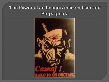  The word “antisemitism” was coined in 1879 in Germany, in an attempt to define anti-Jewish sentiment on a scientific basis.