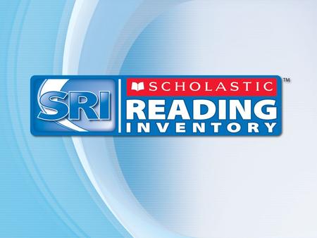 2 The Student Experience Log in to SRI. Choose up to three book interests. Take a practice test. Take an SRI test. View a personal reading list.