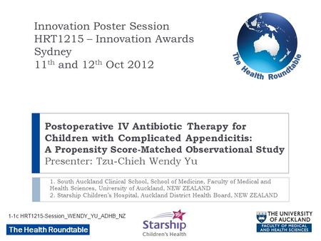 The Health Roundtable Postoperative IV Antibiotic Therapy for Children with Complicated Appendicitis: A Propensity Score-Matched Observational Study Presenter: