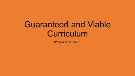 Guaranteed and Viable Curriculum