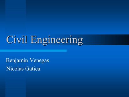 Civil Engineering Benjamin Venegas Nicolas Gatica.