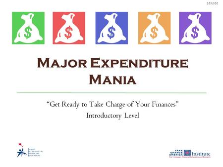 2.15.2.G1 Major Expenditure Mania “Get Ready to Take Charge of Your Finances” Introductory Level.