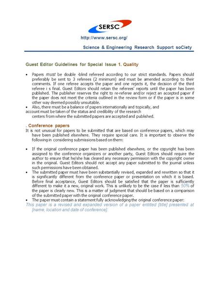 Science & Engineering Research Support soCiety Guest Editor Guidelines for Special Issue 1. Quality  Papers must be double -blind.