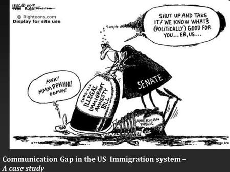 Communication Gap in the US Immigration system – A case study.