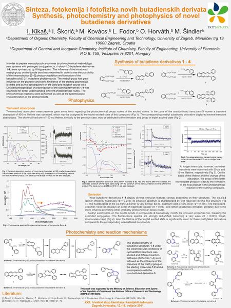 I. Kikaš, a I. Škorić, a M. Kovács, b L. Fodor, b O. Horváth, b M. Šindler a a Department of Organic Chemistry, Faculty of Chemical Engineering and Technology,