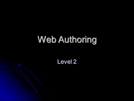 Web Authoring Level 2. Course Details Single Unit of the level 2 OCR iMedia qualification Single Unit of the level 2 OCR iMedia qualification Software.