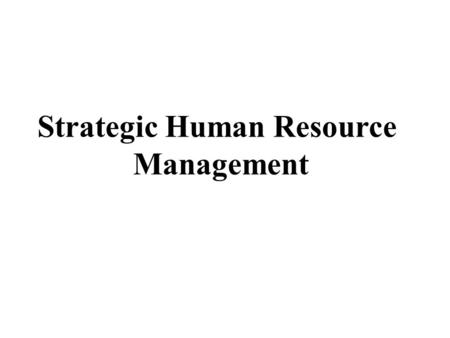 Strategic Human Resource