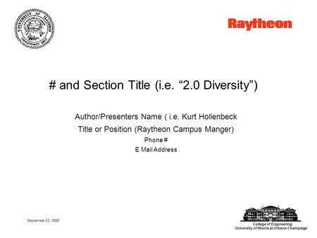 College of Engineering University of Illinois at Urbana-Champaign September 23, 1998 # and Section Title (i.e. “2.0 Diversity”) Author/Presenters Name.