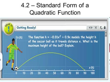 4.2 – Standard Form of a Quadratic Function