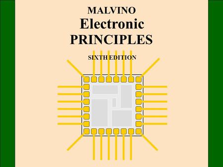 MALVINO Electronic PRINCIPLES SIXTH EDITION. Chapter 1 Introduction.