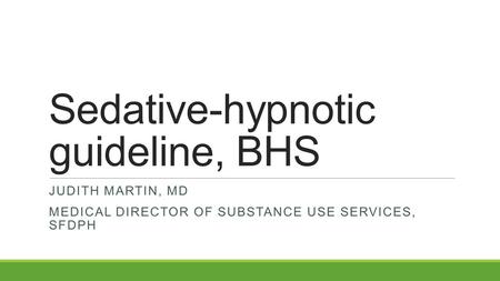 Sedative-hypnotic guideline, BHS