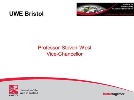 UWE Bristol Professor Steven West Vice-Chancellor.