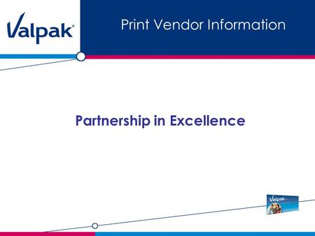 Print Vendor Information Partnership in Excellence.