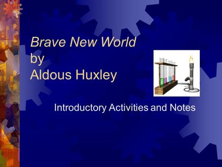 Brave New World by Aldous Huxley