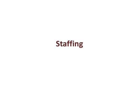 Staffing. Human resource mgt is concerned with people at work and their relationship in the org. Since all decisions in an org. are made by human beings.