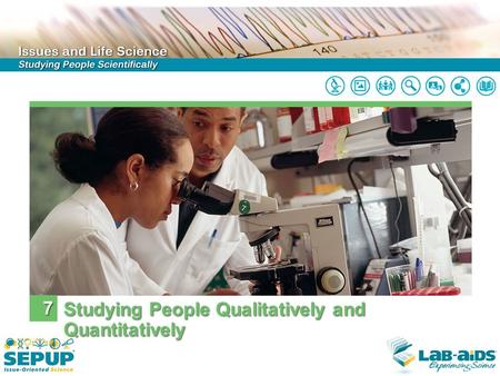 7 Studying People Qualitatively and Quantitatively.