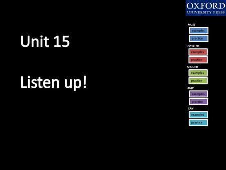 MUST examples practice CAN examples practice SHOULD examples practice HAVE TO examples practice MAY examples practice.