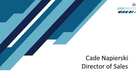 Cade Napierski Director of Sales. Setting goals the SMART way.