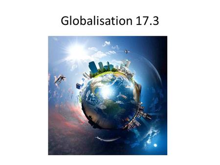 Globalisation 17.3. Today…. Influences on Global Business 3: Social and Cultural Influences Sociocultural characteristics Languages Non-verbal language.