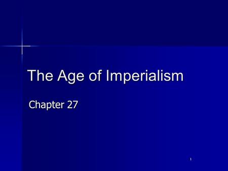 1 The Age of Imperialism Chapter 27. 2 The Scramble for Africa Imperialism – the seizure of a country or territory by a stronger country Africa before.