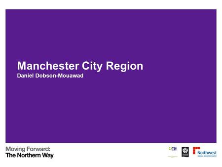 Manchester City Region Daniel Dobson-Mouawad. Improving? Unemployment down Crime down Population loss down Employment up Wages up Housing prices up.