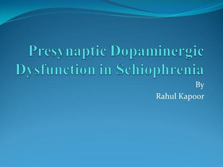 By Rahul Kapoor. Based on a study performed by Stephen McGowan MRCPsych Andrew D. LawrenceMRCPsych Tim Sales MRCPsych Digby Quested MRCPsych Paul Grasby.