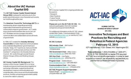 Innovative Techniques and Best Practices for Recruiting and Retention in Federal Agencies February 12, 2015 ICF International, 1725 I Street, NW, Washington.