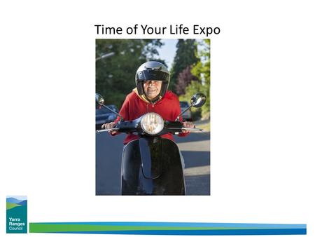 Time of Your Life Expo. Healthy and Active Ageing Population Ageing presents great opportunities to challenge our thinking about how we can best create.