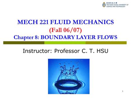 MECH 221 FLUID MECHANICS (Fall 06/07) Chapter 8: BOUNDARY LAYER FLOWS