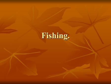 Fishing.. We are going though some passages in Luke. I) Some quotes about Jesus I) Some quotes about Jesus II) The bible verse II) The bible verse III)