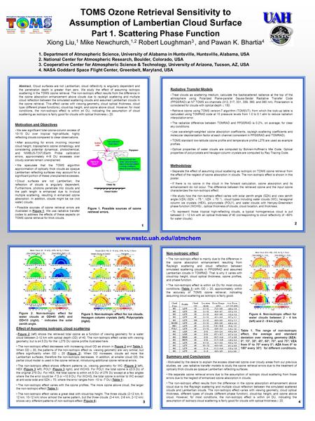 TOMS Ozone Retrieval Sensitivity to Assumption of Lambertian Cloud Surface Part 1. Scattering Phase Function Xiong Liu, 1 Mike Newchurch, 1,2 Robert Loughman.