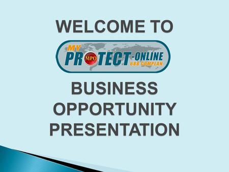 WELCOME TO BUSINESS OPPORTUNITY PRESENTATION.  To be able to help a lot of people live a healthy and wealthy life; and uplift the livelihood of Filipino.